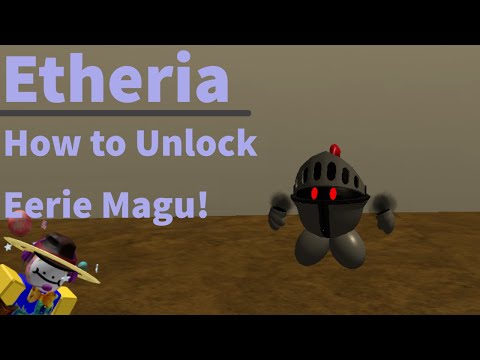 Roblox  Etheria  How to Unlock Eerie Magu