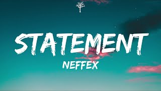 NEFFEX - Statement (Lyrics)