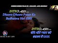 Dheere Dheere Pyar Ko Badhana Hai Karaoke For Male With Scrolling Lyrics Eng. & हिंदी