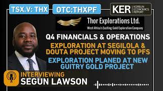 Thor Explorations – Q4 \u0026 FY 2024 Financials-Operations At Segilola Mine, Douta Project PFS In Q1