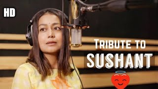 Tribute to Sushant Singh Rajput | Neha Kakkar | New Hindi song 2020 | Latest Neha kakkar song | RIP