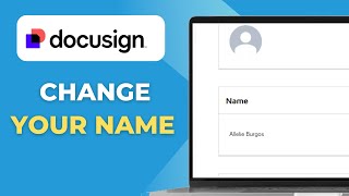 How to Change Your Name on DocuSign Update Contact Info Full 2025 Guide