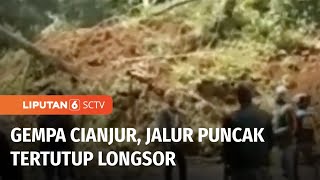 Imbas Gempa Cianjur, Jalur Puncak Terputus Tertutup Material Longsor | Liputan 6