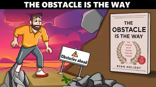 The Obstacle Is The Way Book Summary | Ryan Holiday | Turn Your Trials Into Triumphs