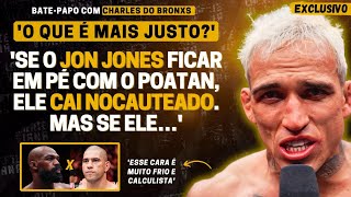 EXCLUSIVO! 'SERIA DO CAR4LH*'- A VISÃO DE CHARLES DO BRONXS SOBRE ALEX POATAN X JON JONES NO UFC