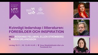 LittFest 2024: Kvinnligt ledarskap i litteraturen: Förebilder och inspiration