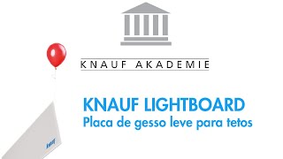 KNAUF LIGHTBOARD | Placa de gesso leve para tetos | Instalação