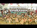 Misa Untuk Kanak-Kanak, 2024