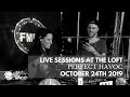 FMLA Presents Live Sessions at The Loft Feat. Perfect Havoc