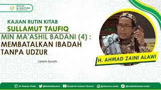 KAJIAN KITAB SULLAMUT TAUFIQ | 09 SEPTEMBER 2024 | H. AHMAD ZAINI | MASJID JAMI' AL KAUTSAR INDRO