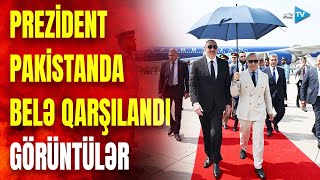 Prezident İlham Əliyev Pakistanda: dövlət başçısını Şahbaz Şərif qarşıladı - GÖRÜNTÜLƏR