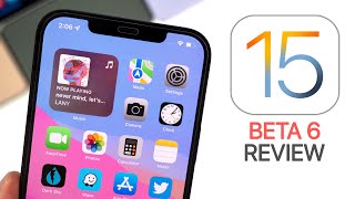 iOS 15 Beta 6 - Additional Features, Performance, Battery Life & More