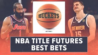 2022 NBA Championship Odds and NBA Title Futures Best Bets | Buckets NBA Betting Podcast