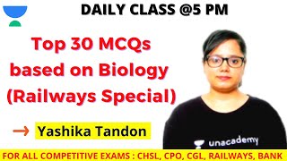 Top 30 MCQs based on Biology (Railways Special) | SSC CGL & CHSL | SSC Plus | Yashika Tandon