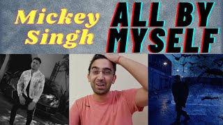 All By Myself Song Reaction Mickey Singh | TreehouseVHT | Latest Punjabi Songs 2020