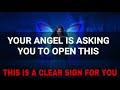 🦋Your Angel Is Asking You To Open This🦋Don’t Ignore This Sign