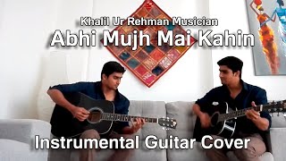 Abhi Mujh Mein Kahin (Sonu Nigam) - Instrumental Guitar Cover | Agneepath