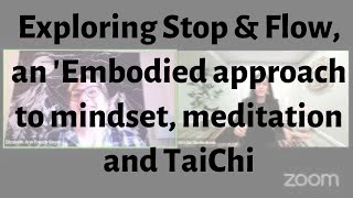 Exploring Stop \u0026 Flow, an 'Embodied approach to mindset, meditation and TaiChi