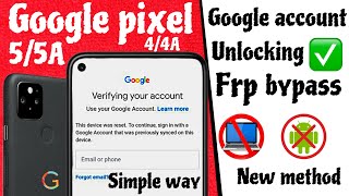 Google Pixel 5/5A/4/4A FRP Bypass✅How To Remove Google Account Google Pixel 5A without Pc ✅#frp