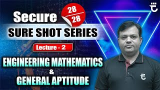 Lec-2 : 28/28 in Engineering Mathematics and General Aptitude | Sure Shot Series | for All Branch