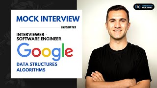 Google Mock Interview with Software Engineer | Data Structures/Algorithms
