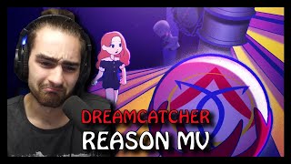 DREAMCATCHER - REASON MV | REACTION!