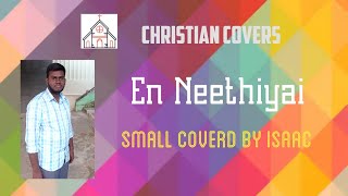 En Neethiyai| என் நீதியை| Small Cover | Christian Covers