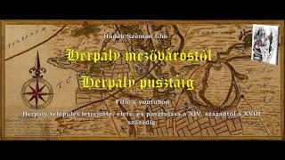 Herpály mezővárostól Herpály pusztáig. / Hudák - Szémán presents/  local history