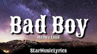 Marwa Loud - Bad Boy (Lyrics) 🎵