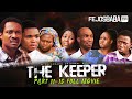 THE KEEPER FULL MOVIE (PART 11 - 15 | SEASON 3) || Written by Femi Adebile | DELIVERANCE FROM ALTARS