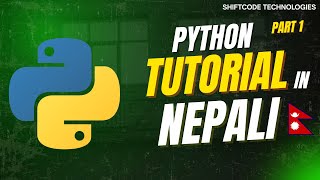 Python Programming सिकौँ Nepali मा | Beginners Full Course | ShiftCode Technologies