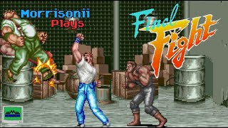 Morrisonii Plays - Final Fight