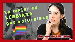 La LESBIANA es un ser SUPERIOR: Simone de Beauvoir