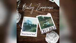 Bailey Zimmerman - Never Comin' Home (Official Audio)