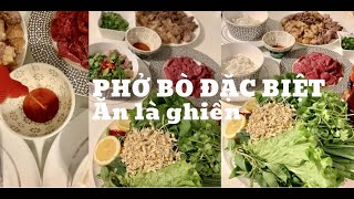 Phở bò đặc biệt, tái nạm gân thơm ngon ngút ngàn | Phở | Special Beef Phở | How to make beef Pho?