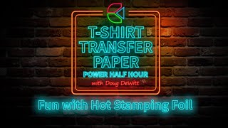 TTPPHH Episode #30: Fun with Hot Stamping Foil