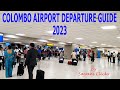 2023 | A New Walking Tour | Departure Guide of Colombo International Airport | SriLankan | Air India