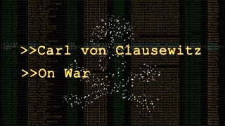 Carl von Clausewitz - On War (Book 1: Chapter 1, Parts 1 - 3)