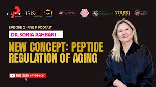 Peptides a New Treatment to Regulate Aging Process with Dr. Sonia Rahbani