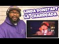 Linda Ronstadt - La Charreada | REACTION