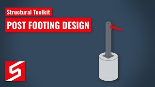 Structural Toolkit: Post Footing Design - AS 4100