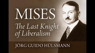 Mises: The Last Knight of Liberalism | Chapter 19: Birth of a Movement