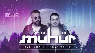 (Avi Panel Ft.  Eliya Vahav - Mühür 2021 (Amar`s Remix