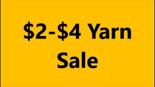 $2-$4 Yarn Sale !