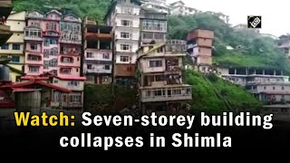 Watch: Seven-storey building collapses in Shimla