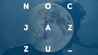 Noc Jazzu 2021 - RELACJA