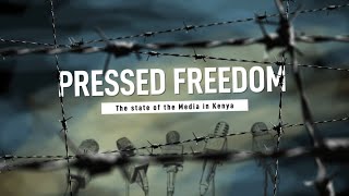 Pressed Freedom: The State of Media in Kenya