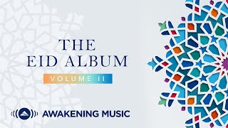 Awakening Music - The Eid Album Vol.2 - ألبوم أغاني العيد