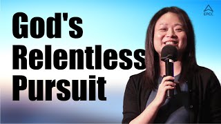 Sunday English | God's Relentless Pursuit | Pr Rachel Koh