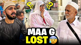 MAA G Lost in Madina😑Dhond Dhond k pagal ho gy...🙏🏻